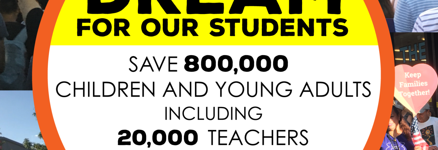800,000 Children and Young Adults Are In Danger, We Must Act: #DreamActNow